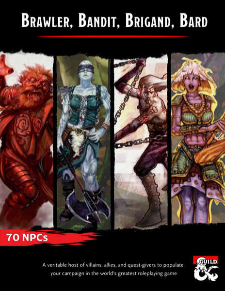 Bolster Your Campaigns with 70 More D&D NPCs In  BRAWLER, BANDIT, BRIGAND, BARD